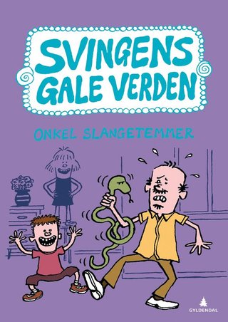 "Onkel Slangetemmer" av Arne Svingen