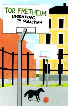 "Ingenting, sa Sebastian" av Tor Fretheim