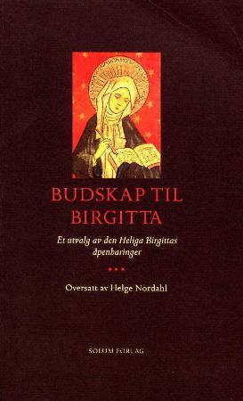 Budskap til Birgitta - et utvalg av Den Heliga Birgittas åpenbaringer