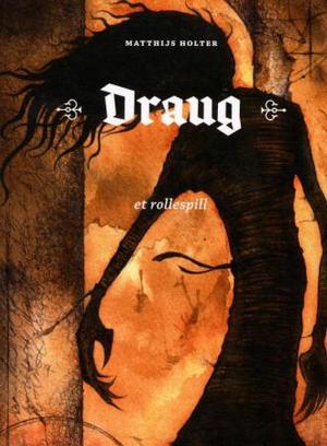 "Draug - et rollespill" av Matthijs Holter