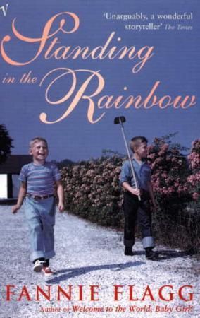 Standing in the rainbow - a novel