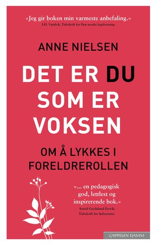 Foreldrerollen - det er du som er voksen!