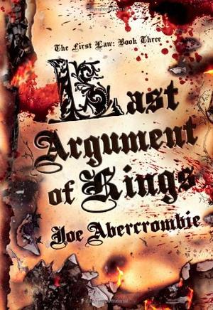 "Last Argument of Kings (First Law Book Three)" av Joe Abercrombie