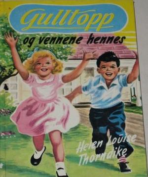 "Gulltopp og vennene hennes" av Helen Louise Thorndyke