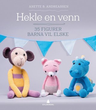 Hekle en venn - 35 figurer barna vil elske