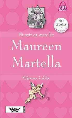 "Et nytt og verre liv ; Stjerner i sikte" av Maureen Martella