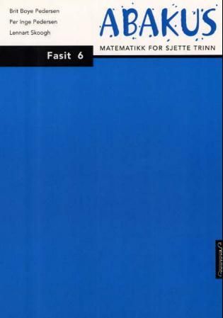 Abakus - fasit 6 : matematikk for sjette trinn