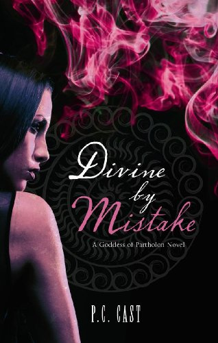Divine by Mistake (A Goddess of Partholon Book) (MIRA)