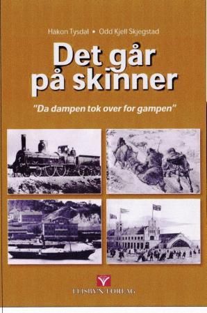 Det går på skinner - "da dampen tok over for gampen"