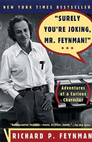 "Surely You're Joking, Mr. Feynman! (Adventures of a Curious Character)" av Richard P. Feynman