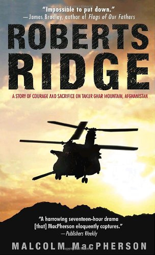 "Roberts Ridge A Story of Courage and Sacrifice on Takur Ghar Mountain, Afghanistan" av Malcolm MacPherson