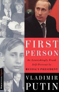 "First person an astonishingly frank self-portrait by Russia's president Vladimir Putin" av Vladimir Vladimirovič Putin