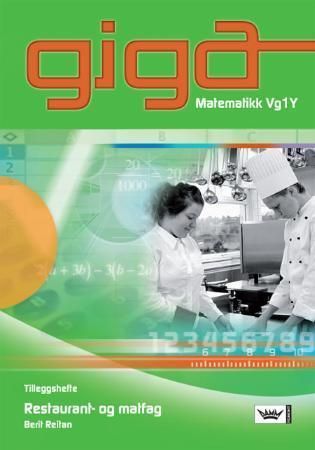Giga - matematikk Vg1Y : tilleggshefte : restaurant og matfag