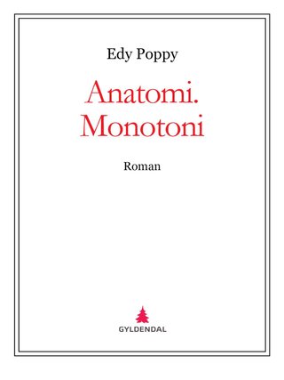 Anatomi. Monotoni - roman