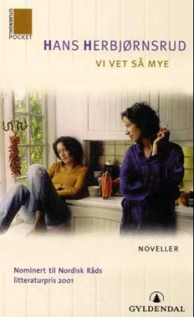 Vi vet så mye - noveller