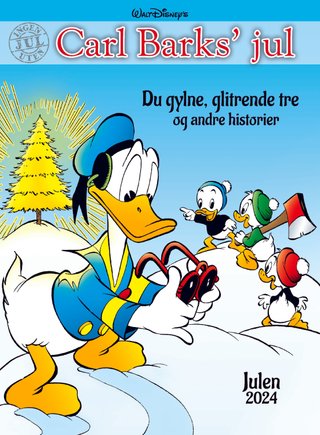 Carl Barks' jul  - du gylne, glitrende tre og andre historier : julen 2024