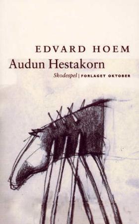 "Audun Hestakorn - skodespel" av Edvard Hoem