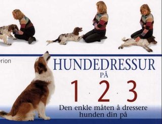 Hundedressur på 1-2-3 - den enkle måten å dressere hunden din på