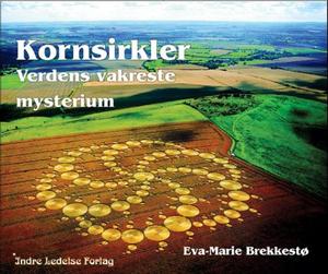 "Kornsirkler - verdens vakreste mysterium" av Eva-Marie Brekkestø