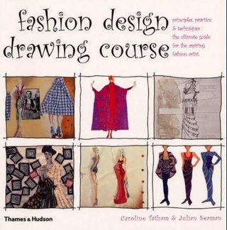 "Fashion design drawing course - principles, practice and techniques : the ultimate guide for the aspiring fashion artist" av Caroline Tatham