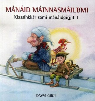 Mánáid máinnasmáilbmi - klassihkkár sámi mánáidgirjjit 1