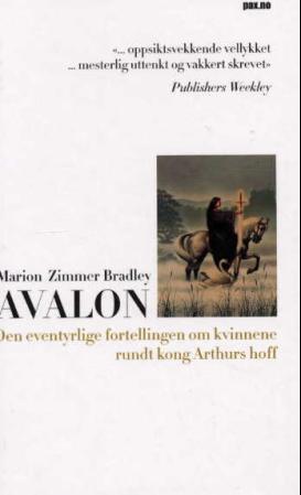 "Avalon den eventyrlige fortellingen om kvinnene rundt Kong Arthurs hoff" av Marion Zimmer Bradley