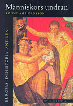 "Människors undran Europas Idéhistoria - Antiken" av Ronny Ambjörnsson