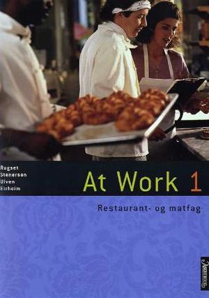 "At Work 1 - restaurant- og matfag" av Audun Rugset