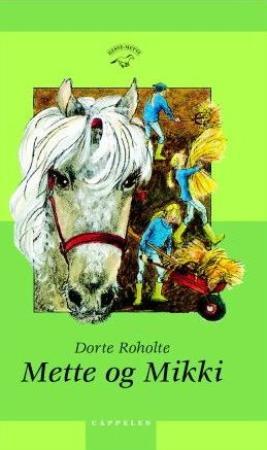 "Mette og Mikki" av Dorte Roholte