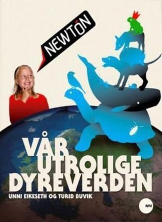 Newton - vår utrolige dyreverden