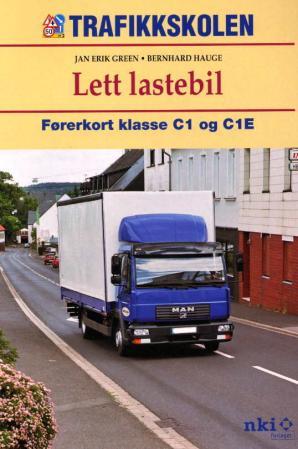"Lett lastebil - førerkort klasse C1 og C1E" av Bernhard Hauge