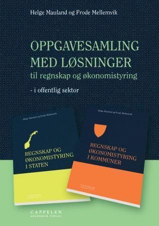 "Oppgavesamling med løsninger til regnskap og økonomistyring i offentlig sektor" av Helge Mauland