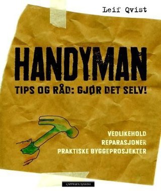 Handyman - tips og råd: gjør det selv!