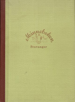 "Minneboken om Stavanger En billedkavalkade gjennom hverdag og fest fra 1840-årene til våre dager" av Erik S. Gundersen