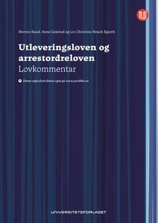 Utleveringsloven og arrestordreloven - lovkommentar