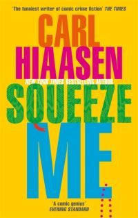 "Squeeze me" av Carl Hiaasen