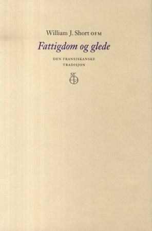Fattigdom og glede - den fransiskanske tradisjon