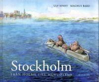 "Stockholm - Från holme till huvudstad" av Ulf Sindt