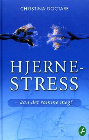 "Hjernestress - kan det ramme meg?" av Christina Doctare