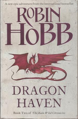 "The Rain Wild Chronicles (2) - Dragon Haven" av Robin Hobb