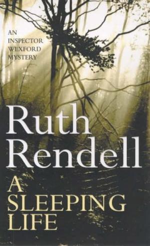 "A Sleeping Life (Inspector Wexford)" av Ruth Rendell
