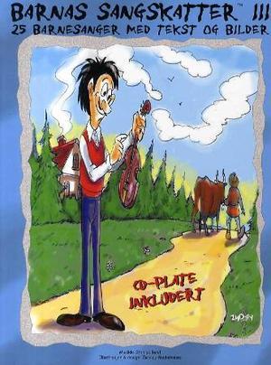 "Barnas sangskatter III - 25 barnesanger med tekst og bilder" av Lasse Løvkvam