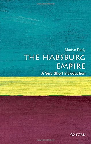 "The Habsburg Empire A Very Short Introduction (Very Short Introductions)" av Martyn Rady