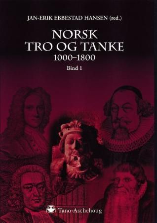 Norsk tro og tanke. Bd. 1 - 1000-1800