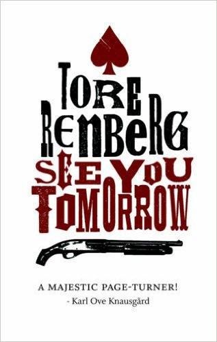 "See you tomorrow" av Tore Renberg