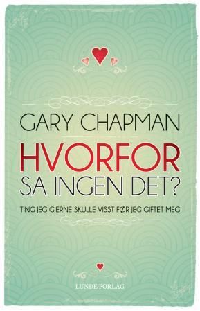 Hvorfor sa ingen det? - ting jeg gjerne skulle ha visst før jeg giftet meg