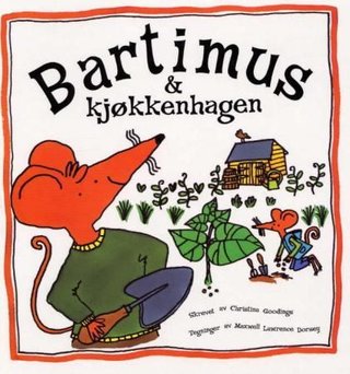 Bartimus og kjøkkenhagen