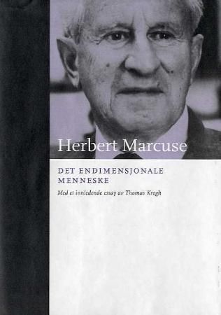 "Det endimensjonale menneske studier i det avanserte industrielle samfunns ideologi" av Herbert Marcuse