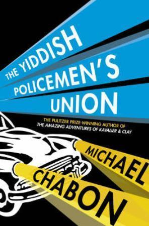 "The Yiddish policeman's union" av Michael Chabon