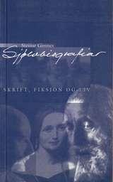 "Sjølvbiografiar skrift, fiksjon og liv" av Steinar Gimnes